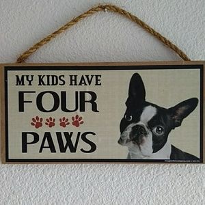 My kids have four paws Boston terrier rope hangig